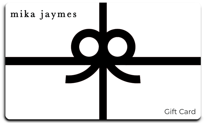 The Mika James Gift Card